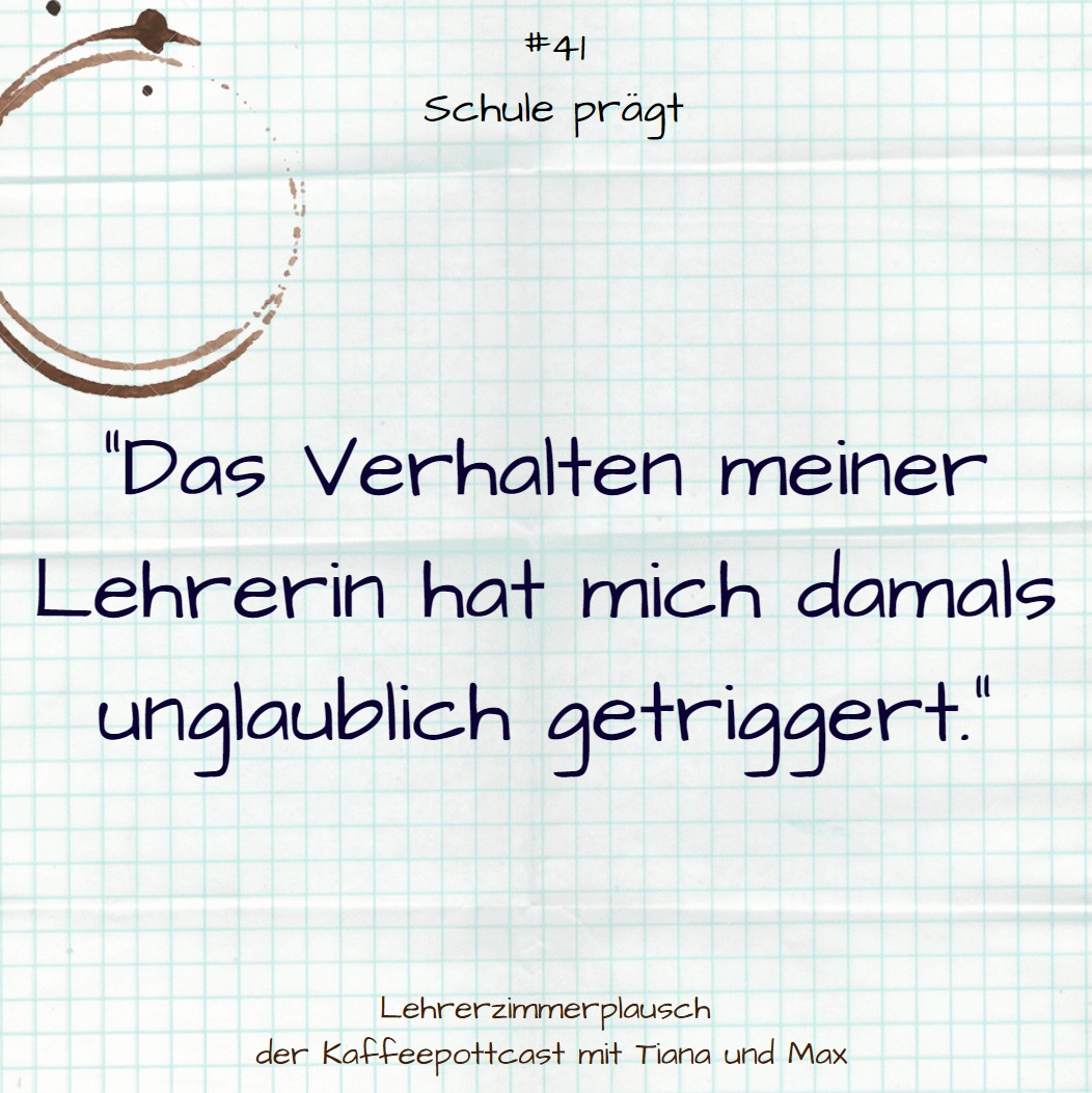 #41 Schule prägt